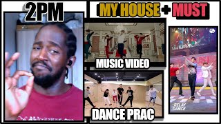 : DANCER REACTS TO 2PM |  2PM My House() M/V + DANCE + [] 2PM() -  (Make it) REACTION