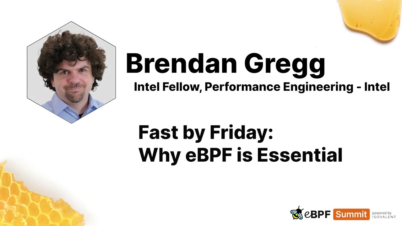 Fast by Friday: Why eBPF is Essential - Brendan Gregg - YouTube