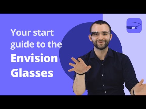 Your start guide to the Envision Glasses