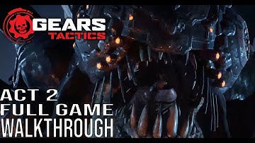 Gears Tactics Gameplay Walkthrough Part 2 - Act 2 Full Game (#GearsTactics Full Game)