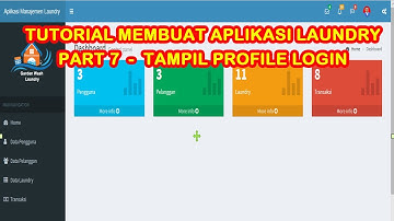 PART 7 TUTORIAL MEMBUAT APLIKASI LAUNDRY DENGAN PHP MYSQLI DAN BOOTSTRAP  TAMPIL PROFILE LOGIN