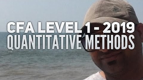 CFA Level 1 Quantitative Methods - Statistical Concepts and Market Returns LOS 7