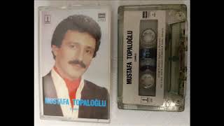 Mustafa Topaloğlu  Ne Oldun