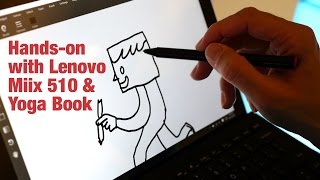 Artist Hands-On with Lenovo Miix 510 and Yoga Book