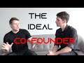 The Ideal Co-Founder | Clément Mihailescu &amp; Antoine Pourchet