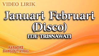 Itje Trisnawati - Januari Februari Disco ( Video Lirik)