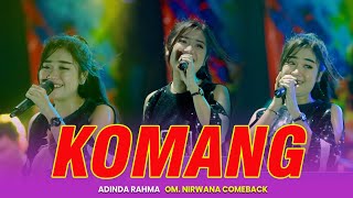 KOMANG - ADINDA RAHMA || NIRWANA COMEBACK LIVE MEGALUH JOMBANG