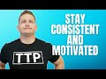 How to Stay Consistent and Motivated | Brent Daniels LIVE