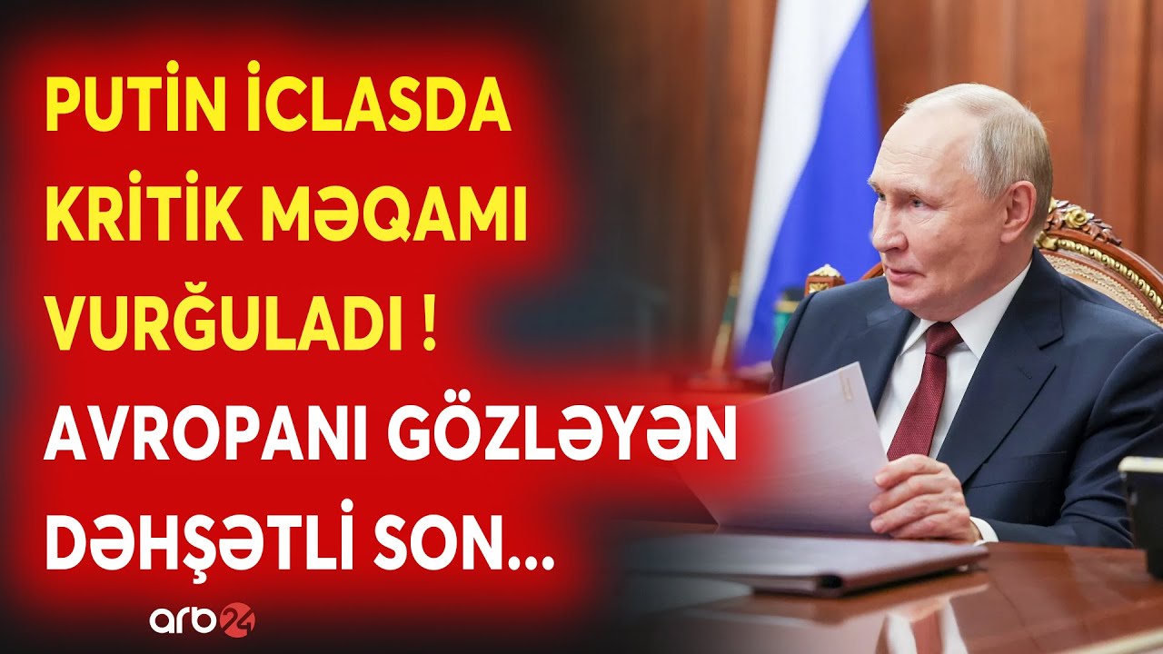 SON DƏQİQƏ! Putin TƏCİLİ AÇIQLAMA VERDİ - Rusiya liderindən Qərbə MÜHÜM MESAJ - CANLI