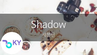 Shadow - 세븐틴(SEVENTEEN) (KY.96284) / KY Karaoke