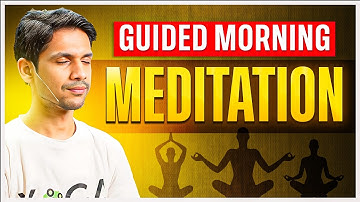 Daily 15-Minute GUIDED MORNING MEDITATION | Saurabh Bothra Yoga