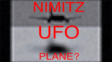 Is the Nimitz UFO Video Just a Plane?