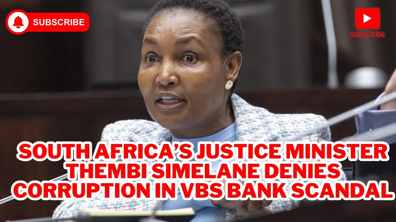 South Africa’s Justice Minister Thembi Simelane Denies Corruption in VBS Bank Scandal