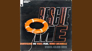 Rescue Me (Vigel Club Mix)