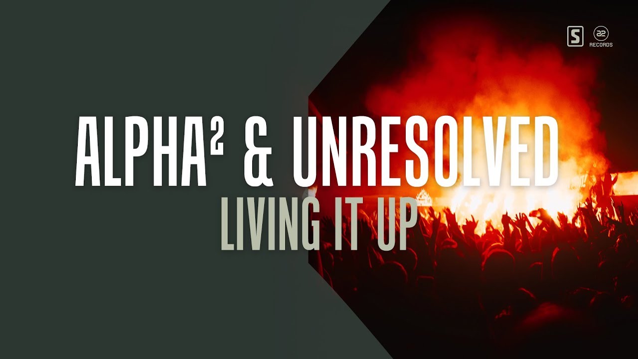 YouTubeでAlpha² & Unresolved - Living It Up (#A2REC178)を視聴