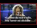 Mort de Tina Turner : l&#39;adieu à une guerrière et une survivante