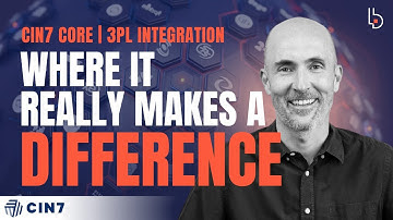 Where Cin7 Core + 3PL Advanced Integration Really Makes a Difference