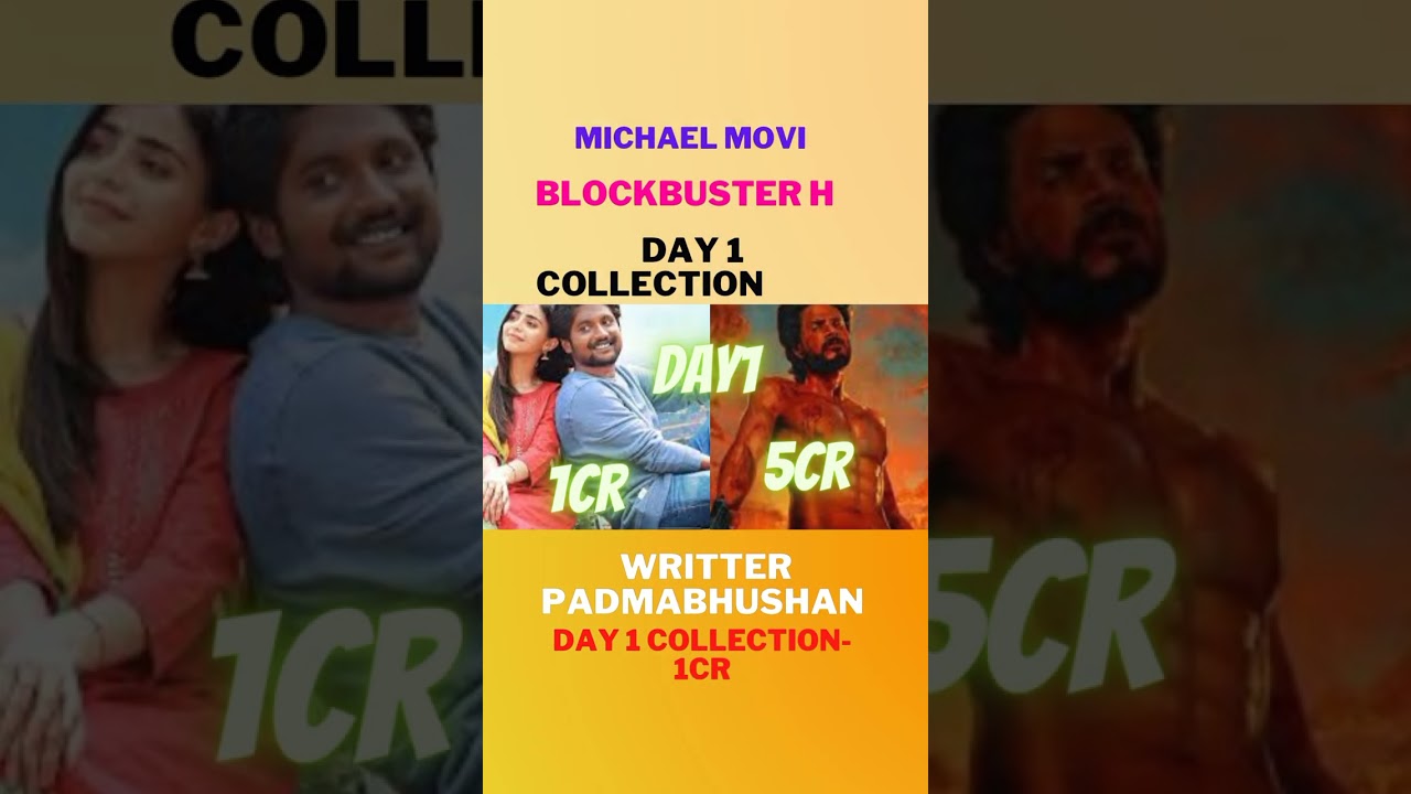 day1 collections of Michael and writter padmabhushan movies|Michael day 1 collection|writer day1 grs