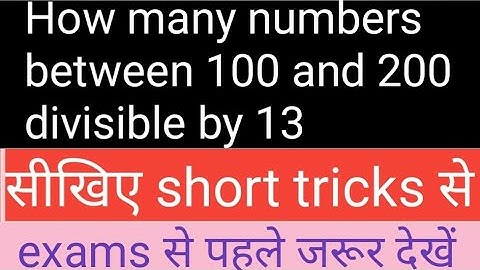 How many numbers between 100 and 200 are divisible by 13 by short trick//most important Questions