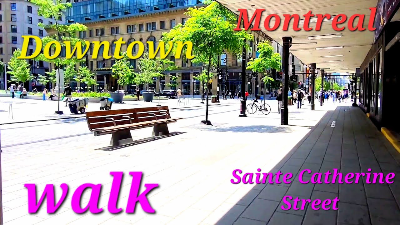 Montreal City Downtown Walking Sainte Catherine Street 03 May 2023 ...