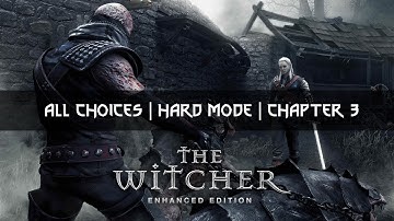 The Witcher: Enhanced Edition | All Choices | Hard mode | Chapter 3