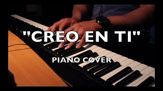 "Creo En Ti" - Julio Melgar (Piano Cover) chords