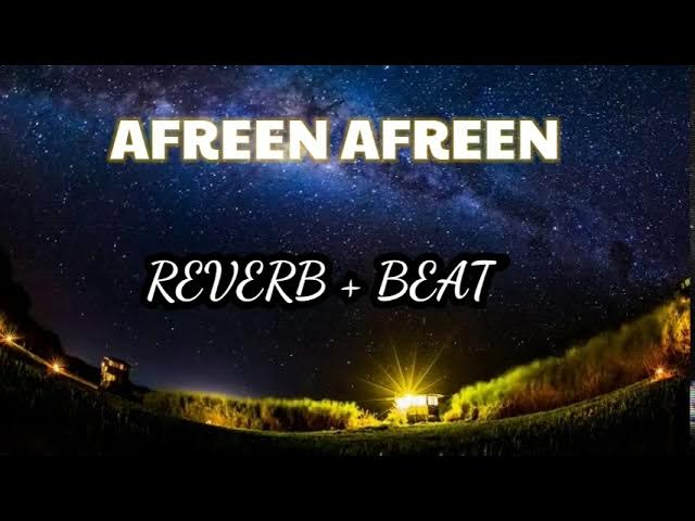 AFREEN AFREEN|| REVERB+BEAT