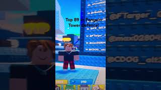 I Got On The Leader Board For Penguin Tower Defence! #towersgame #towerdefense #roblox