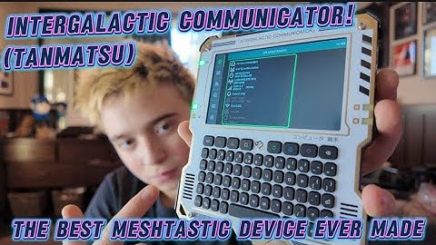 The BEST Meshtastic Device Ever Made (Tanmatsu Intergalactic Communicator)