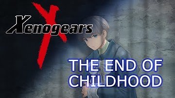 【 Xenogears 】The End of Childhood ～悔恨と安らぎの檻にて～ Cover