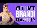 Why i hate brandi glanville