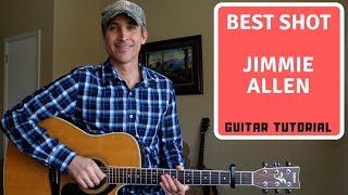 best shot - jimmie allen - easy guitar lesson