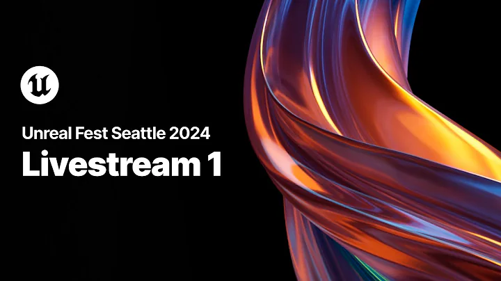 Unreal Fest Seattle 2024 | Livestream 1, Day 1