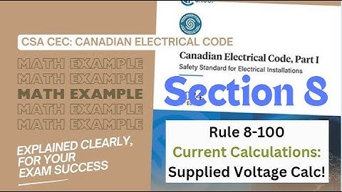 CEC Part 1 Section 8 Rule 8-100 Current Calculations with Example Problem