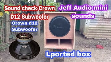 Sound check D12 Crown Subwoofer Lported box