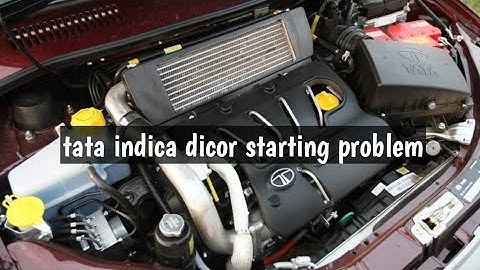 Tata Indica Dicor Starting Problem