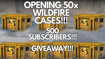 CSGO 2: Opening 50x Wildfire Cases!!! (500 Subscriber Special + GIVEAWAY!!!)