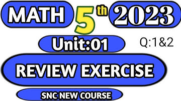 Class 5 Math Chapter 1 Review Exercise Question 1 and 2 New Course 2023
