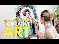 HOW TO CREATE FIGURATIVE ART