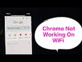 Chrome Not Working On Wifi | Wifi Se Chrome Nahi Chal Raha Hai