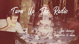 Jenn Champion - "Turn Up The Radio (feat. Victor Le Masne)"