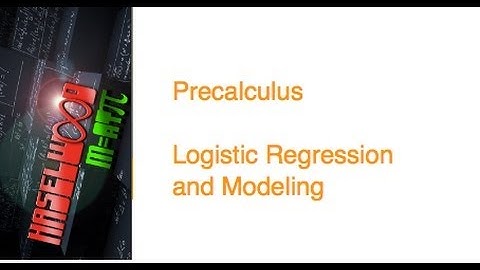 Precalculus - 3.2 Notes Example 5: A Logistic Regression Model
