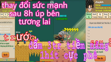 Ngọc Rồng Online – Thử Thách 8h Úp Sức Mạnh Bên Tương Lai Và Cái Kết