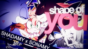 |RCS| Shape of YOU | ShadAmy x SonAmy MEP