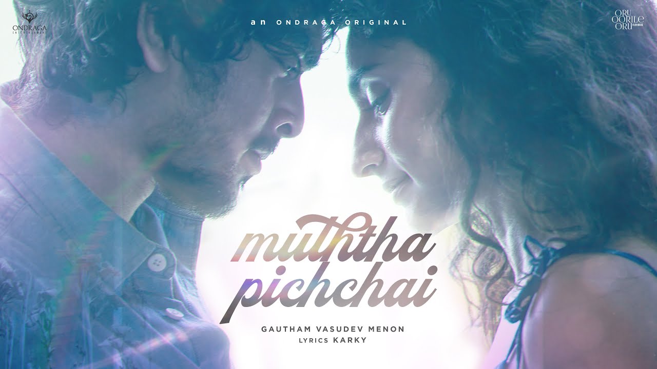 Muththa Pichchai   Music Video  4K HDR  Ondraga Originals  Gautham Vasudev Menon  Madhan Karky