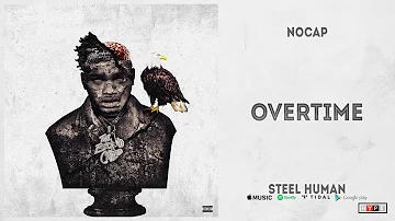 NoCap - "Overtime" (Steel Human)