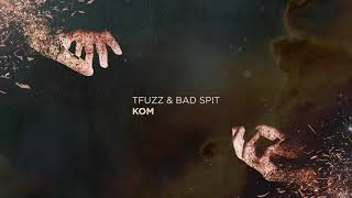 Bad Spit Tfuzz Trond Wiger - Kom