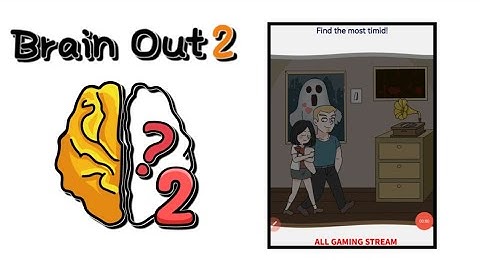 Brain Out 2 Level 111 || find the most timid! Gameplay