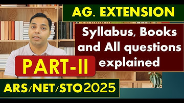 PART-II ARS/NET/STO/SMS 2025: AG. EXTENSION, Syllabus, Books and All questions explained: Part-II