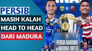 Head To Head Persib Bandung VS Madura United Jelang Final Liga 1, Persib Bandung Masih Kalah Menang